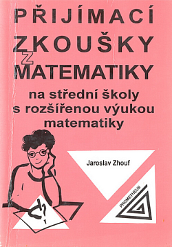 Přijímací zkoušky z matematiky na střední školy s rozšířenou výukou matematiky