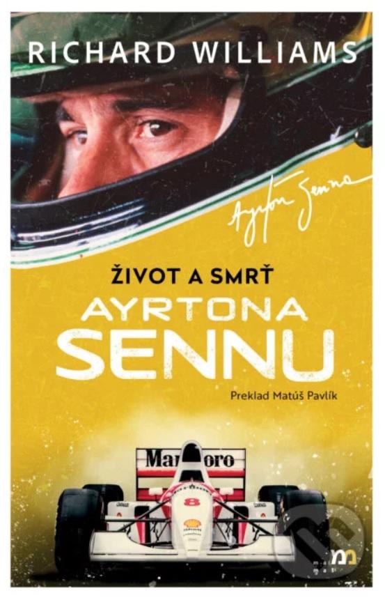 Život a smrť Ayrtona Sennu