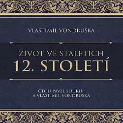 Život ve staletích: 12. století