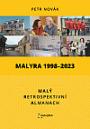 Malyra 1998–2023: Malý retrospektivní almanach