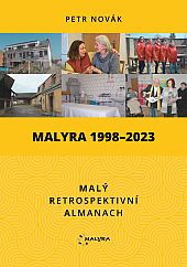 Malyra 1998–2023: Malý retrospektivní almanach