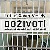 Doživotí: Autentické výpovědi doživotních vězňů