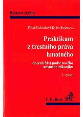 Praktikum z trestního práva hmotného: obecná část