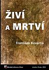 Živí a mrtví: Příběh několika lidí