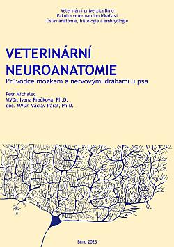 Veterinární neuroanatomie - Průvodce mozkem a nervovými dráhami u psa