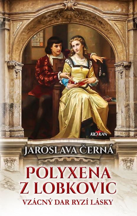 Polyxena z Lobkovic: Vzácný dar ryzí lásky