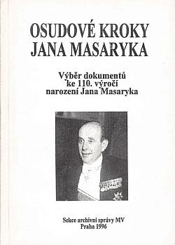 Osudové kroky Jana Masaryka: Výběr dokumentů ke 110. výročí narození Jana Masaryka