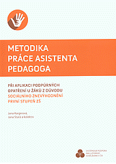 Metodika práce asistenta pedagoga při aplikaci podpůrných opatření u žáků z důvodu sociálního znevýhodnění : první stupeň ZŠ