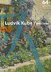 Ludvík Kuba : 1863-1956 : 64. výtvarné Hlinecko 2023