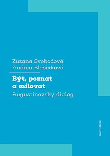 Být, poznat a milovat: Augustinovský dialog