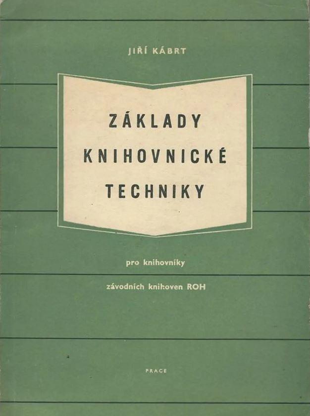 Základy knihovnické techniky pro knihovníky závodních knihoven ROH