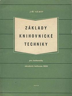 Základy knihovnické techniky pro knihovníky závodních knihoven ROH