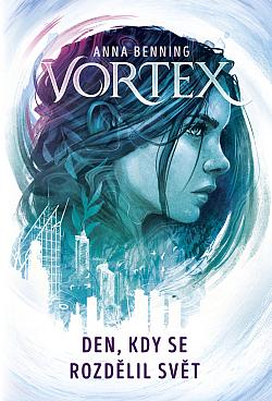 Vortex: Den, kdy se rozdělil svět