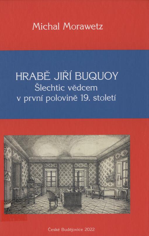 Hrabě Jiří Buquoy: Šlechtic vědcem v první polovině 19. století