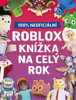 Roblox 100% neoficiální: Knížka na celý rok