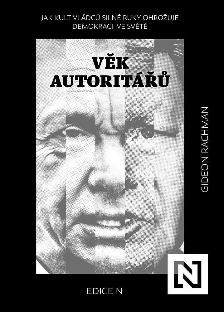 Věk autoritářů: Jak kult vládců silné ruky ohrožuje demokracii ve světě