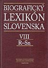 Biografický lexikón Slovenska. VIII, R-Sn