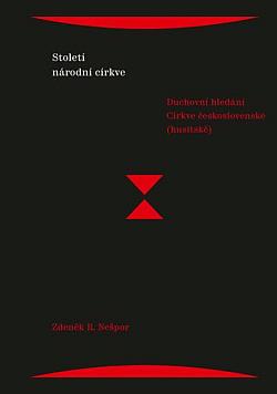 Století národní církve: Duchovní hledání Církve československé (husitské)