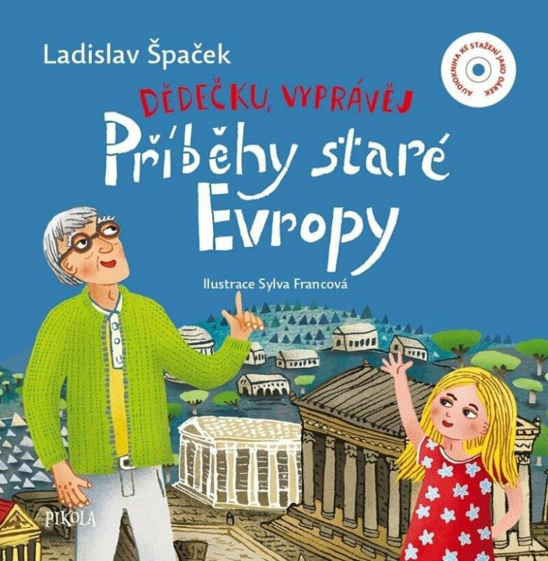 Dědečku, vyprávěj: Příběhy staré Evropy