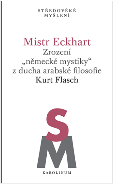 Mistr Eckhart: Zrození „německé mystiky“ z ducha arabské filosofie