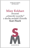 Mistr Eckhart: Zrození „německé mystiky“ z ducha arabské filosofie