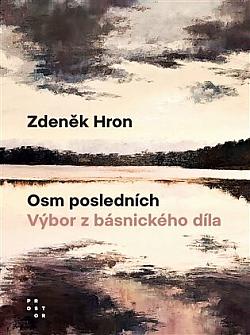 Osm posledních: Výbor z básnického díla