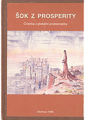 Šok z prosperity: Čítanka z globální problematiky