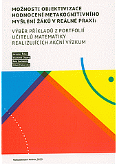 Možnosti objektivizace hodnocení metakognitivního myšlení žáků v reálné praxi