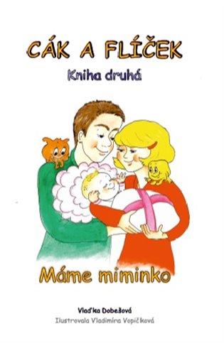 Cák a Flíček: Kniha druhá - Máme miminko