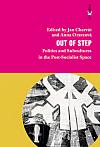 Out of Step: Politics and Subcultures in the Post-Socialist Space