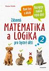 Zábavná matematika a logika pro bystré děti 2