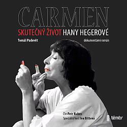 Carmen: Skutečný život Hany Hegerové