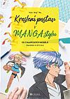 Kreslení postav v MANGA stylu: 50 chlapeckých modelů snadno a rychle