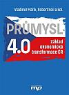 Průmysl 4.0 - Základ ekonomické transformace ČR