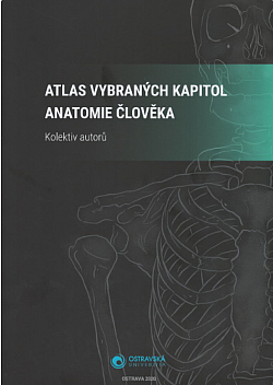 Atlas vybraných kapitol anatomie člověka