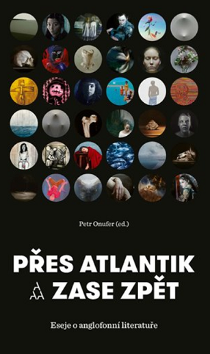 Přes Atlantik a zase zpět: Eseje o anglofonní literatuře