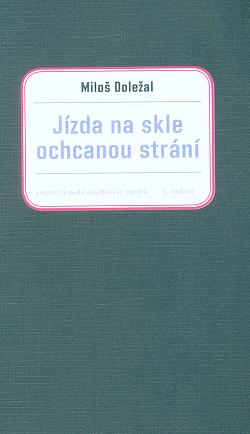 Jízda na skle ochcanou strání