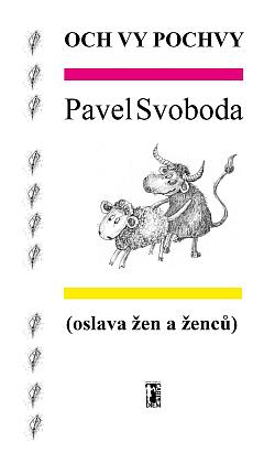 Och vy pochvy: (Oslava žen a ženců)