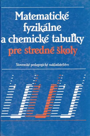 Matematické fyzikálne a chemické tabuľky pre stredné školy