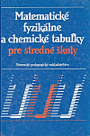 Matematické fyzikálne a chemické tabuľky pre stredné školy