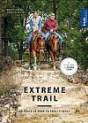 Extreme trail: Od práce ze země po práci v sedle