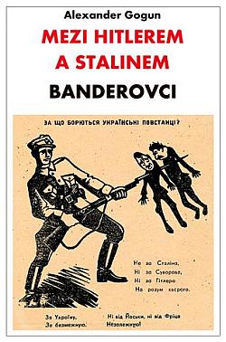 Mezi Hitlerem a Stalinem: Banderovci