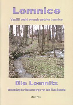 Lomnice: Využití vodní energie potoka Lomnice / Die Lomnitz: Verwendung der Wasserenergie von dem Fluss Lomnitz