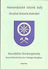 Novoměstské cínové doly: Stručná historie dolování / Neustädter Zinnbergwerke: kurze Geschichte den hiesigen Bergbau