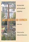 Nové Město pod Smrkem: Historické průmyslové objekty / Historische Industriebauten