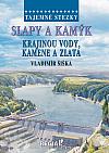 Slapy a Kamýk: Krajinou vody, kamene a zlata