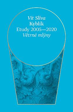 Kyblík: Etudy 2005–2020