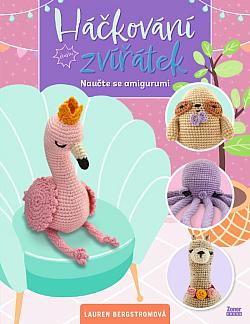 Háčkování zvířátek: Naučte se amigurumi