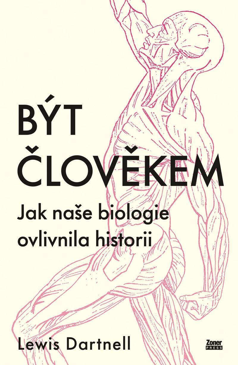 Být člověkem: Jak naše biologie ovlivnila historii