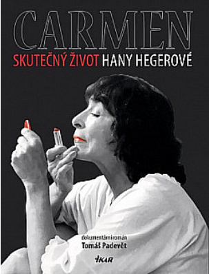 Carmen: Skutečný život Hany Hegerové (limitovaná edice)